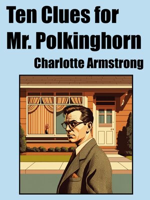 cover image of Ten Clues for Mr. Polkinghorn
